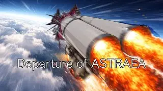 【Operation Dark Hole】ChapterⅠ： Departure of ASTRAEA