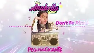 Anabella Queen - Don't be afraid