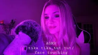 [ASMR] tika tika tut tut & face touching