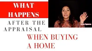 What happens after the appraisal is done when buying a house?