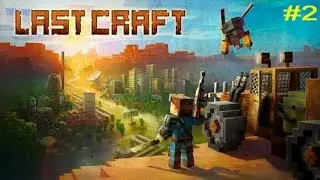 LastCraft Survival кубическое Выживание #2 Главарь Бандитов и строительство Кухни