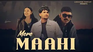 Mere Maahi (Official Music Video) Lakhann Pratap 