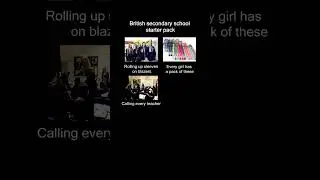 British secondary school starter pack meme