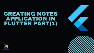 Creating Notes Application in flutter Part (1)