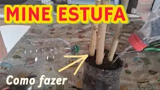 COMO FAZER UMA MINE ESTUFA 
