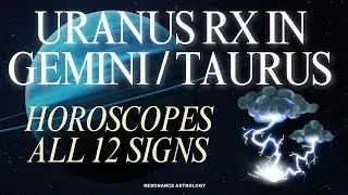 Uranus Retrograde in Gemini & Taurus (2025) | In-Depth Horoscopes for All 12 Signs