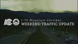 I-70 Mountain Corridor Traffic Update - New Year's Holiday Week 2025
