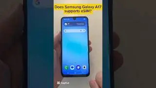 Поддерживает ли Samsung Galaxy A17 5G eSIM? #samsunggalaxy #galaxya17 #esim #shorts