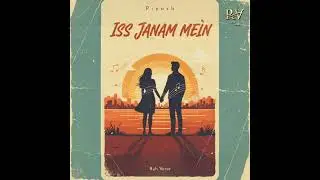Iss Janam Mein | Official Song | Piyush | Ruh Verse 