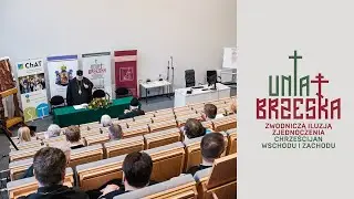 Unia Brzeska: Otwarcie Międzynarodowej Konferencji Naukowej w Lublinie