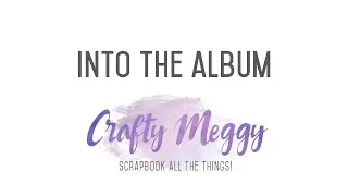 INTO THE ALBUM | Scrapbook Album Organization | 12x12 Album Organizing