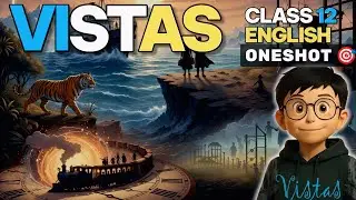 Vistas Detailed Oneshot 🎯 | Class 12 English Full Book | All Chapters Hindi Animated