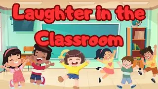 Laughter in the Classroom | Nursery Rhymes for Kids | BrightTunes