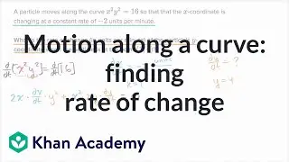 Motion along a curve: finding rate of change | Advanced derivatives | AP Calculus BC | Khan Academy
