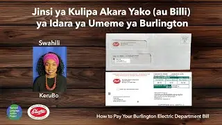 SWAHILI: Jinsi ya Kulipa Akara Yako (au Billi) ya Idara ya Umeme ya Burlington