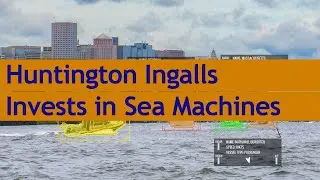 Huntington Ingalls Industries Invests in Sea Machines