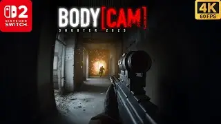 Bodycam Shooter 2025 Gameplay on Nintendo Switch 2 - 4K Walkthrough (No Commentary)