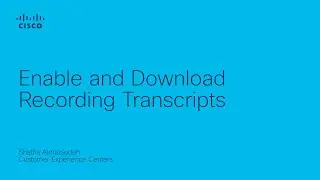 Enable and Download Recording Transcripts in Webex | Improve Meeting Accessibility & Compliance