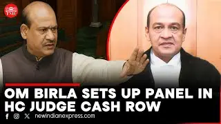 Cash-at-home case: Om Birla forms 3-member panel to probe allegations against Justice Yashwant Varma