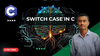 Switch Case in C Programming | Bangla(বাংলায় সি প্রোগ্রামিং শিখুন) #13