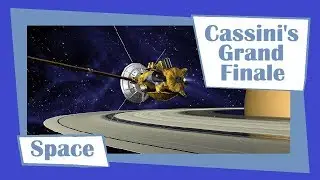 Cassini Grand Finale - The End of Cassini Mission