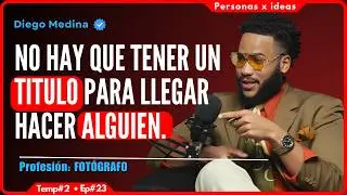 Nadie Te Prepara Para el Camino Lo Que Diego Medina Aprendió Creando | T2E23 | Personas X Ideas #063