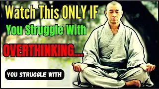 Watch This ONLY IF You Struggle With OVERTHINKING | A Powerful Zen Story