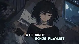 Midnight Vibes Playlist &ndash; Sad English Songs That Hit Different 2025