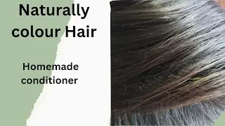 Naturally colour/Condition hair at home, How to get soft smooth and silky hair,Improve hair texture.