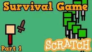 How to Make a Survival Game on Scratch Part 1