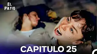 El Patio Capitulo 25 (Doblado en Espa&ntilde;ol)