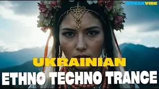 Ukrainian Ethno Techno Trance | ЕТНО ТЕХНО МІКС 🇺🇦