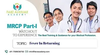 Topic: Fever In Returning || MRCP Part 1|| Farz Academy