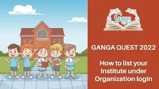 Ganga Quest 2022- How to list your institute under organization login- CLAP4Ganga
