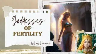 Goddesses of Fertility