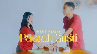 Wirit Wijaya - Pasrah Gusti (Official Music Video)