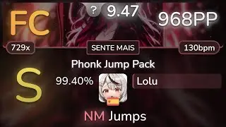 9.5⭐ Lolu | Various Artists - Phonk Jump Pack [SENTE MAIS] 99.40% FC 968pp - osu!