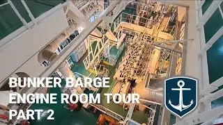 BUNKER BARGE ENGINE ROOM PART 2
