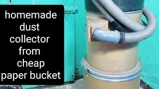 Simple dust collector from cheap paper bucket||how to make a portable dust collector