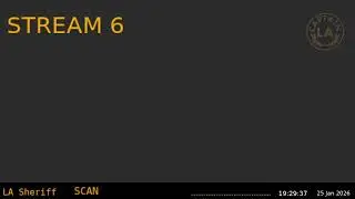 25-Jan-2026 Stream 6 - LA Sheriff - LA Captain - Sixth Scanner Feed ARCHIVE -  - Stream 6