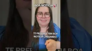 TEM BOA NOTÍCIA CHEGANDO 📢 📢 📢 
