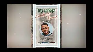2.Dj Lyap - DIBLO DIBALA REMIX (SOUKOUSS 2025)