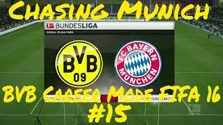 Chasing Munich - BVB Career Mode FIFA 16 #15
