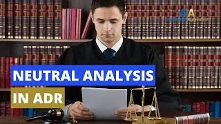 Neutral Analysis In ADR 💳 A Judge Who Is Responsible For Resolving The Dispute.