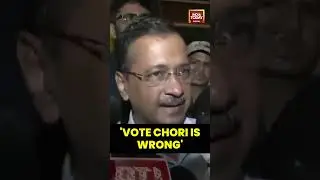Vote Chori Is Wrong: Arvind Kejriwal | India Today