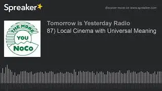 87) Local Cinema with Universal Meaning