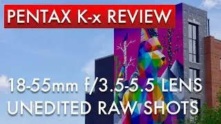 Обзор Pentax K-x с объективом 18-55 мм с сырыми нередактированными снимками