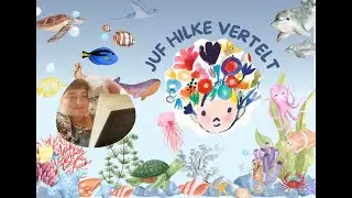 Juf Hilke vertelt 