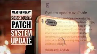 Mi A1 February Security patch UPDATE is available