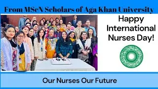 Happy international nurses day #IND#AKU#mscnursing #agakhanuniversity #nursery_rhymes